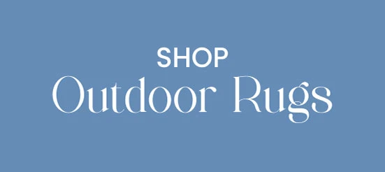SHOP Outdoor Rugs