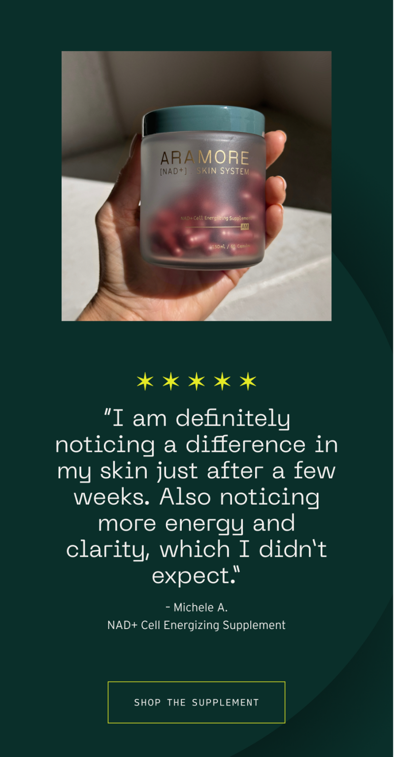 " I am definitely noticing a difference in my skin just after a few weeks." Shop the Supplement 