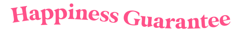 Happiness Guarantee