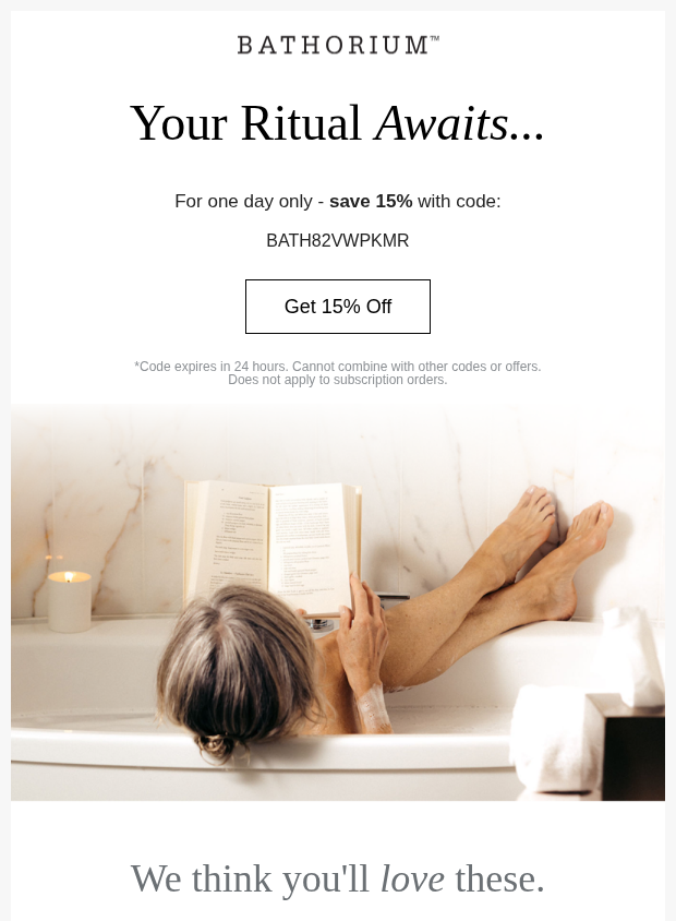 Preview of Here’s 15% off, just for you. by bathorium.com