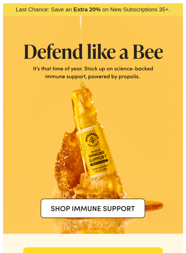 Preview of Last Chance to Save an Extra 20% on New Subscriptions by beekeepersnaturals.com